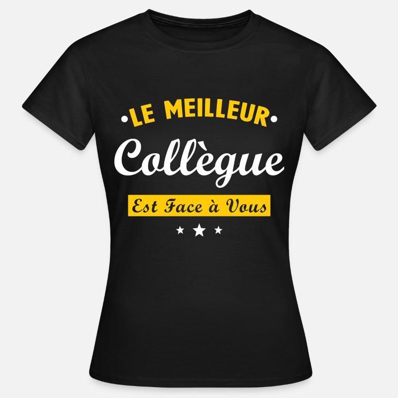 Collègue de travail cadeau humour de bureau - T-shirt Femme - noir
