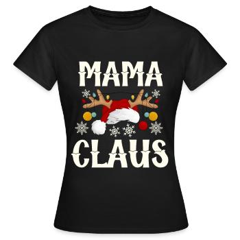 Mama Claus - Frauen T-Shirt - Schwarz - Vorne - AI Model Female 172 dark (172cm)
