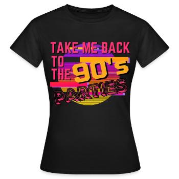 Ramenez-moi aux fêtes des années 90 - T-shirt Femme - noir - Devant - AI Model Female 172 dark (172cm)