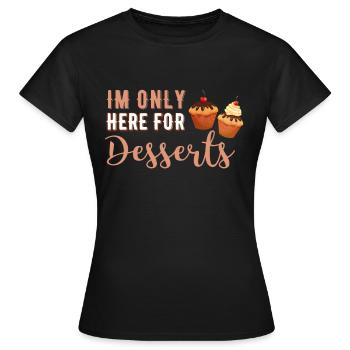 Je suis juste doux ici pour le dessert dessert - T-shirt Femme - noir - Devant - AI Model Female 172 dark (172cm)