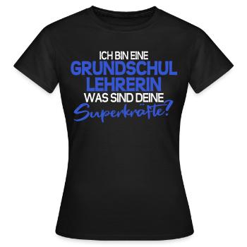 Grundschullehrerin und was sind deine Superkräfte? - Frauen T-Shirt - Schwarz - Vorne - AI Model Female 172 dark (172cm)