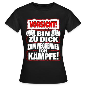 Caution I'm too fat to run away I'm fighting - Women's T-Shirt - black - Front - AI Model Female 172 dark (172cm)