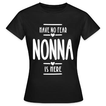 Haben Sie keine Angst Nonna ist hier Oma Geschenk - Frauen T-Shirt - Schwarz - Vorne - AI Model Female 172 dark (172cm)