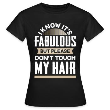 Haar nicht Anfassen - Frauen T-Shirt - Schwarz - Vorne - AI Model Female 172 dark (172cm)