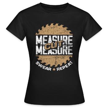 Charpentier, mesurer, jurer - T-shirt Femme - noir - Devant - AI Model Female 172 dark (172cm)