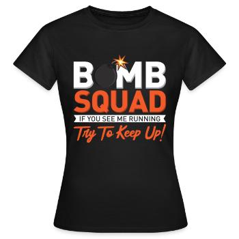 Bomb Squad Bomb Disposal Bomben Entschärfer Witz - Frauen T-Shirt - Schwarz - Vorne - AI Model Female 172 dark (172cm)