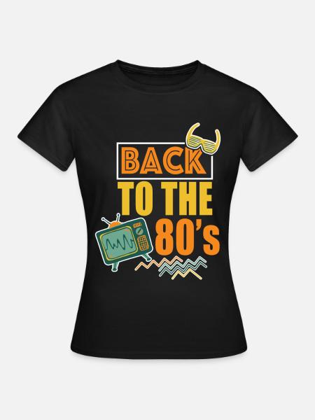80er Jahre Back to the 80s - Frauen T-Shirt - Schwarz