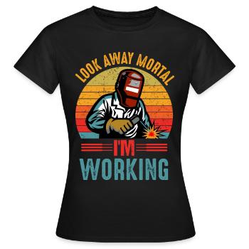 Détourne le regard Mortel Je travaille soudeur soudeur - T-shirt Femme - noir - Devant - AI Model Female 172 dark (172cm)