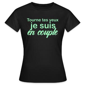 Tourne Tes Yeux Je Suis En Couple - T-shirt Femme - noir - Devant - AI Model Female 172 dark (172cm)