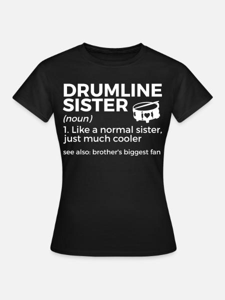 Drumline Trommeln Geschenk - Frauen T-Shirt - Schwarz