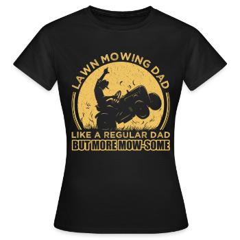 Papa tondre la pelouse - T-shirt Femme - noir - Devant - AI Model Female 172 dark (172cm)