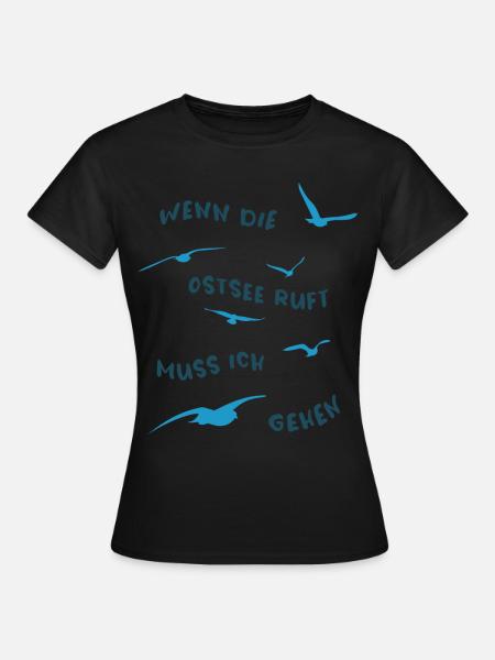 Wenn die Ostsee ruft muss ich gehen - Frauen T-Shirt - Schwarz