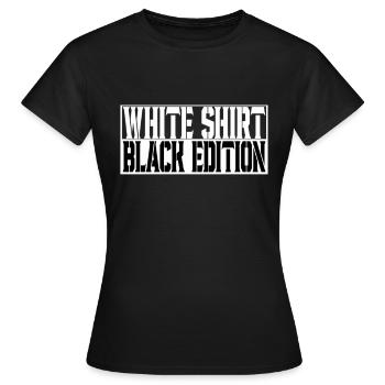White Shirt Black Edition Spruch Trend Modern - Frauen T-Shirt - Schwarz - Vorne - AI Model Female 172 dark (172cm)