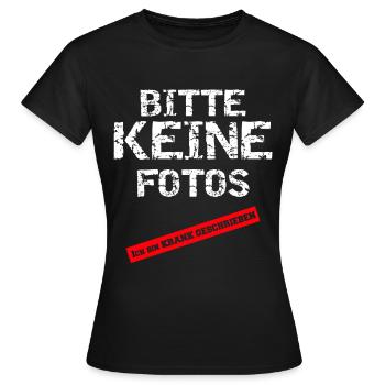 Bitte keine Fotos-Ich bin Krank geschrieben Spruch - Frauen T-Shirt - Schwarz - Vorne - AI Model Female 172 dark (172cm)