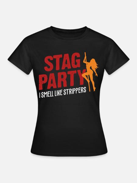 Junggesellenabschied Stripper Geschenk - Frauen T-Shirt - Schwarz