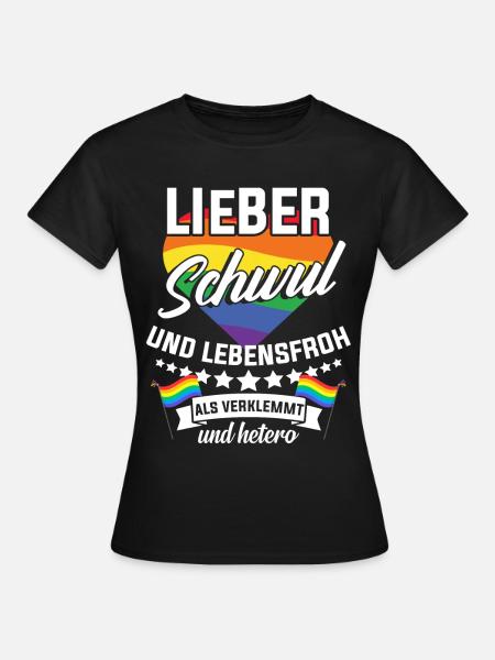 Schwul Lustiger Spruch Geschenk - Frauen T-Shirt - Schwarz