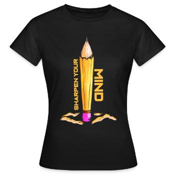 Schärfe Deinen Verstand - Frauen T-Shirt - Schwarz - Vorne - AI Model Female 172 dark (172cm)