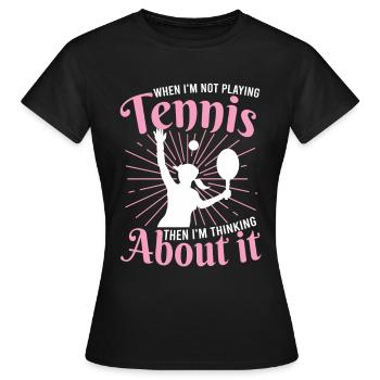Tennis Frauen T-Shirt Wenn ich nicht gerade Tennis - Frauen T-Shirt - Schwarz - Vorne - AI Model Female 172 dark (172cm)