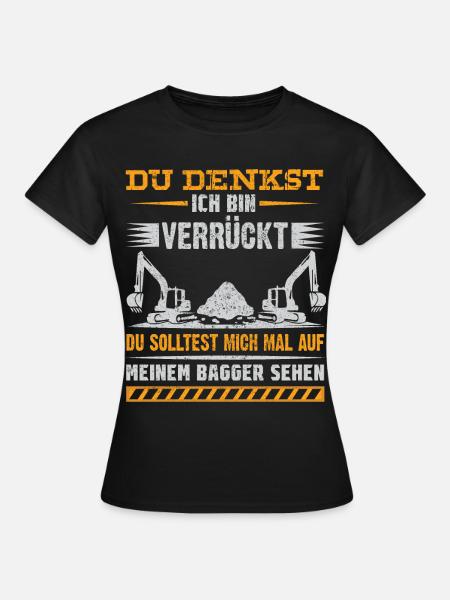 Lustiges Baggerfahrer Bagger Baggerführer baggern - Frauen T-Shirt - Schwarz