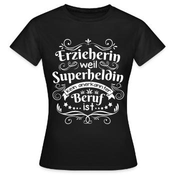 Erzieherin ist die Superheldin für die Kinder - Frauen T-Shirt - Schwarz - Vorne - AI Model Female 172 dark (172cm)