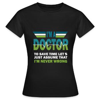 Arzt Doktor Medizin Chirurg Mediziner Geschenk - Frauen T-Shirt - Schwarz - Vorne - AI Model Female 172 dark (172cm)