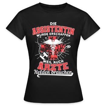 Assistentin Damen Shirt weil Ärzte auch Helden - Frauen T-Shirt - Schwarz - Vorne - AI Model Female 172 dark (172cm)