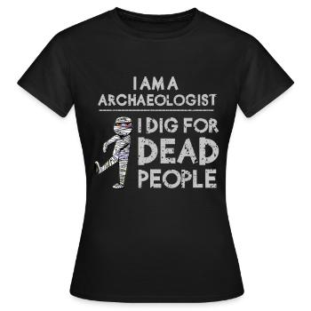 Archéologue Hobby Sport Loisirs Cadeau - T-shirt Femme - noir - Devant - AI Model Female 172 dark (172cm)