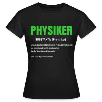 Physicist - Women's T-Shirt - black - Front - AI Model Female 172 dark (172cm)