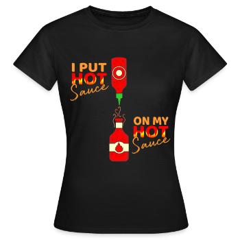 Je mets de la sauce piquante sur ma sauce piquante - T-shirt Femme - noir - Devant - AI Model Female 172 dark (172cm)
