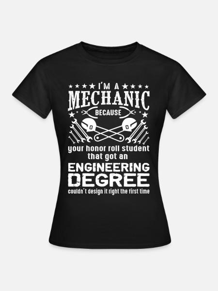I´M A MECHANIC GIFT - Frauen T-Shirt - Schwarz