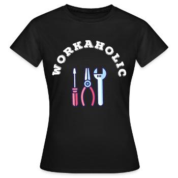 Ich bin Workaholic Geschenkidee Geburtstag - Frauen T-Shirt - Schwarz - Vorne - AI Model Female 172 dark (172cm)