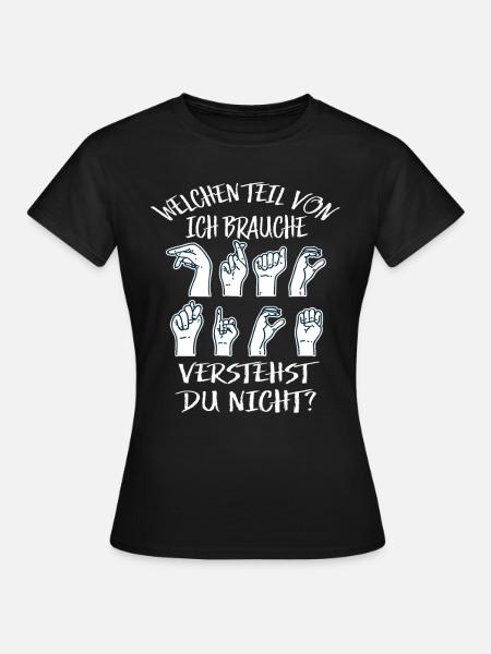 Zeichensprache Gebärdensprache Welchen Teil Von - Frauen T-Shirt - Schwarz