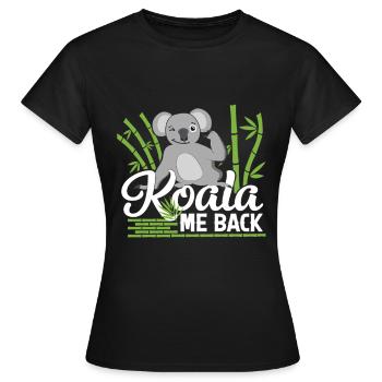 Koala Ruf mich Zurück Koala me back - Frauen T-Shirt - Schwarz - Vorne - AI Model Female 172 dark (172cm)