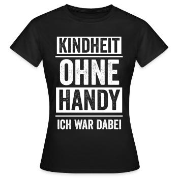 Kindheit ohne Handy ich war dabei - Frauen T-Shirt - Schwarz - Vorne - AI Model Female 172 dark (172cm)