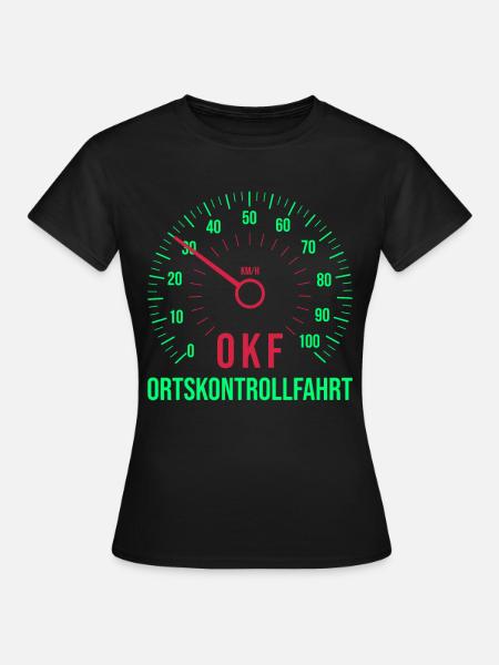 OKF Ortskontrollfahrt Ort kontrollfahrt - Frauen T-Shirt - Schwarz