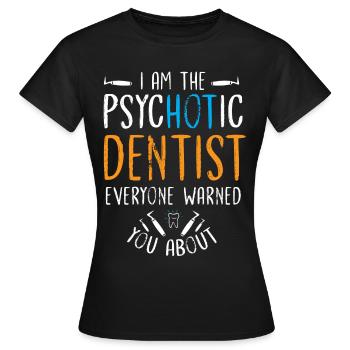 Dentiste dentiste dent dents dents cadeau dentaire - T-shirt Femme - noir - Devant - AI Model Female 172 dark (172cm)