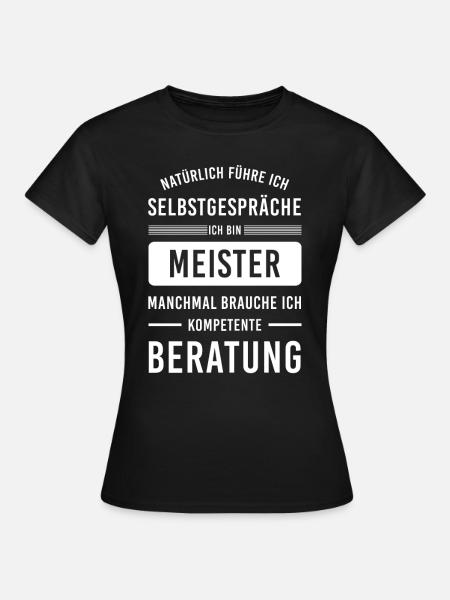 Meister Handwerk Meisterbrief Meisterprüfung - Frauen T-Shirt - Schwarz