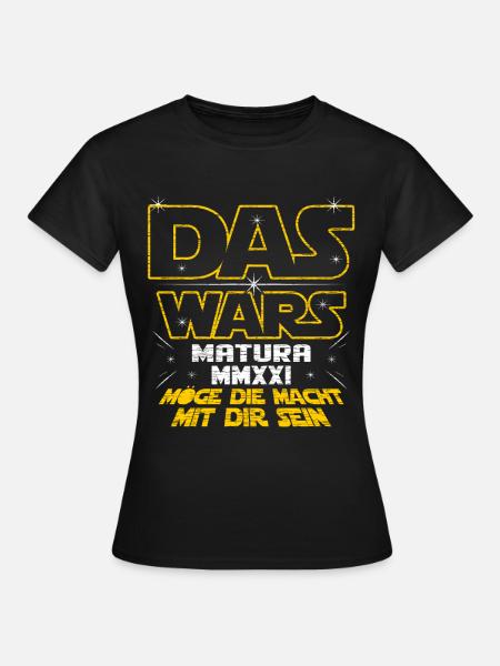 Das Wars Matura 2021 Möge Macht Mit Dir Sein Absch - Frauen T-Shirt - Schwarz