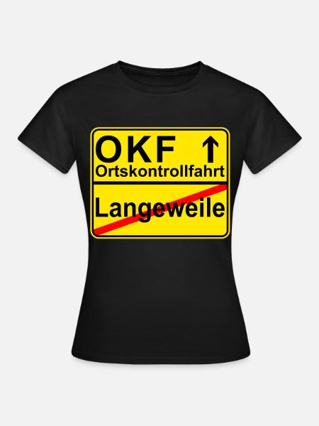 OKF Ortskontrollfahrt Ort Schild - Frauen T-Shirt - Schwarz
