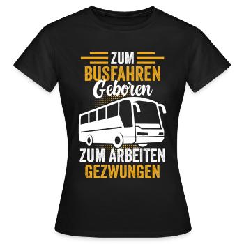 Bus Busfahrer Reisebus Omnibus Schulbus Lustig - Frauen T-Shirt - Schwarz - Vorne - AI Model Female 172 dark (172cm)