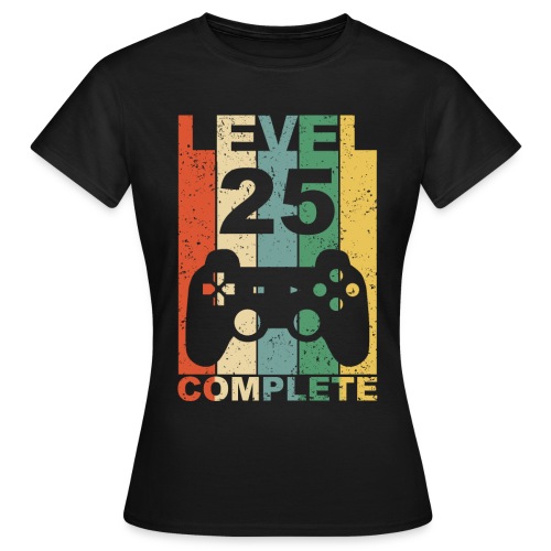 25. Geburtstag 25 Jahre Geburtstagsgeschenk Gamer - Frauen T-Shirt