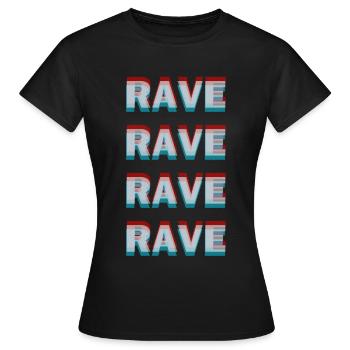Rave rave rave rave raver shirt Geschenkidee - Frauen T-Shirt - Schwarz - Vorne - AI Model Female 172 dark (172cm)