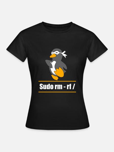 Tux Linux Penguin Sudo Rm Rf Geek Hacker - T-shirt Femme - noir