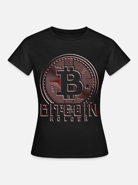 Bitcoin Holder, Bitcoin Spruch, online Währung - Frauen T-Shirt - Schwarz