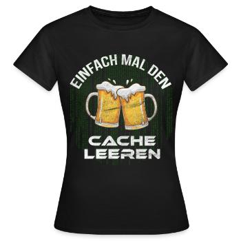 Cache leeren mit Bier Informatiker Programmierer - Frauen T-Shirt - Schwarz - Vorne - AI Model Female 172 dark (172cm)