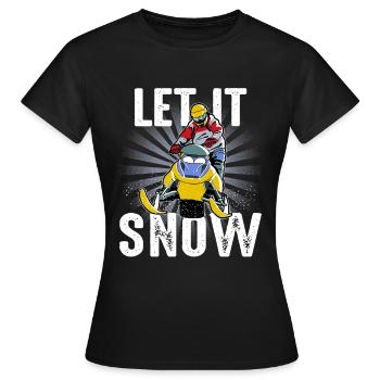 Let It Snow - Cadeau de motoneige pour motoneige - T-shirt Femme - noir - Devant - AI Model Female 172 dark (172cm)