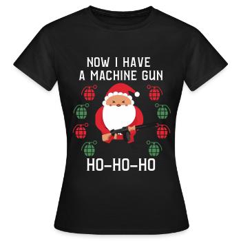 Now I Have a machine Gun Ho Ho Ho - Frauen T-Shirt - Schwarz - Vorne - AI Model Female 172 dark (172cm)
