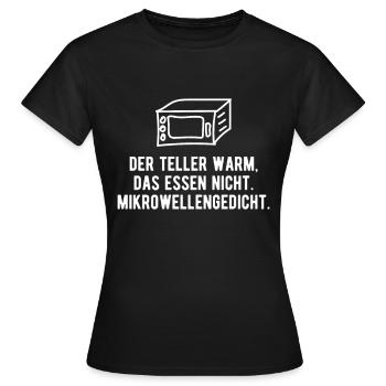 Mikrowelle lustiger Spruch Gedicht Geschenkidee - Frauen T-Shirt - Schwarz - Vorne - AI Model Female 172 dark (172cm)