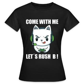 Rush B Gamer saying - Women's T-Shirt - black - Front - AI Model Female 172 dark (172cm)