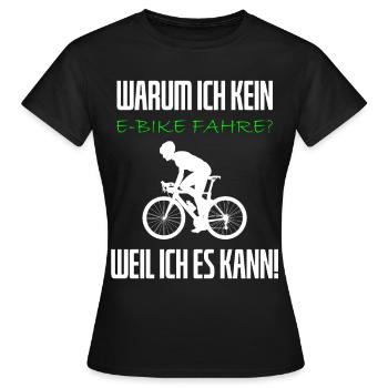 Warum ich kein E-Bike fahre - Rennradfahrer - Frauen T-Shirt - Schwarz - Vorne - AI Model Female 172 dark (172cm)